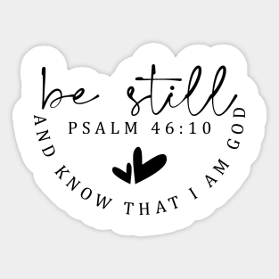 Inspirational Verse Be Still Psalm 46:10 I Am God Sticker